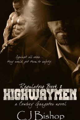 Highwaymen (Regulators Book 2) A Cowboy Gangster Novel (5307)