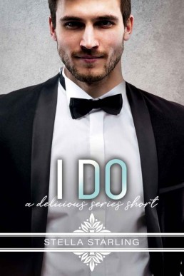 I Do (The Delicious Series) (13621)