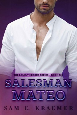 Salesman Mateo (The Lonely Heroes Book 6)