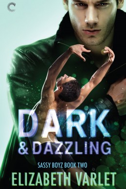 Dark & Dazzling (Sassy Boyz #2) (3189)