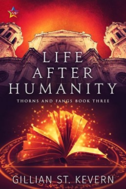 Life After Humanity (Thorns and Fangs Book 3)