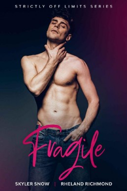 Fragile (Strictly Off Limits #2)