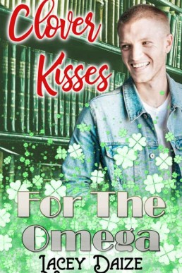 Clover Kisses for the Omega (Mountain Springs Omegas 4)