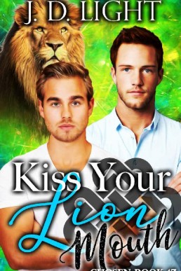 Kiss Your Lion Mouth (Chosen Book 17)