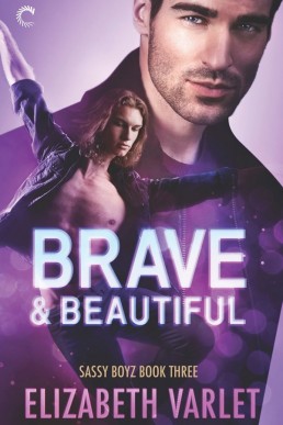 Brave & Beautiful (Sassy Boyz #3) (3188)