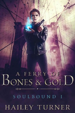 A Ferry of Bones & Gold (Soulbound 1)