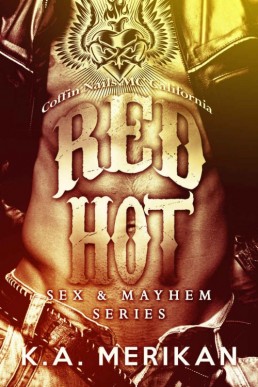 Red Hot: Coffin Nails MC California (Sex & Mayhem #5) (5641)