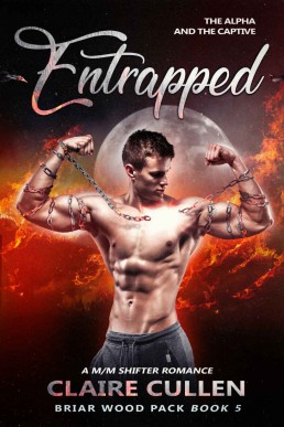 Entrapped: The Alpha and the Captive (Briar Wood Pack 5)
