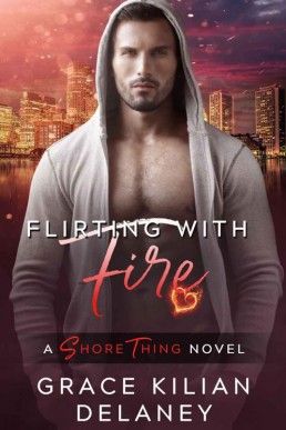 Flirting with Fire_ A Shore Thing N (9670)