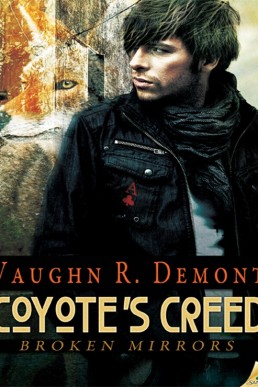 Coyote's Creed (Broken Mirrors 1)