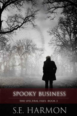 Spooky Business (The Spectral Files Book 3)