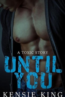 Until You (Toxic #1)_ M_M Contempor (7679)