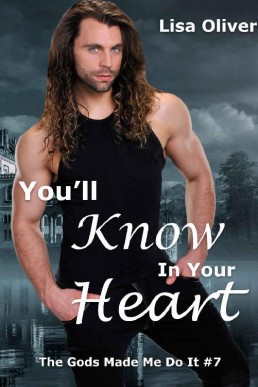 You'll Know in Your Heart (The Gods Made Me Do It 7)