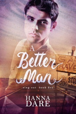A Better Man (Sing Out Book 5) (6234)