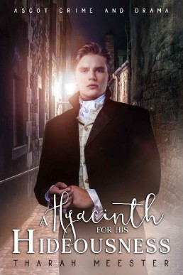 A Hyacinth for His Hideousness (Ascot Crime and Drama #1) (14647)
