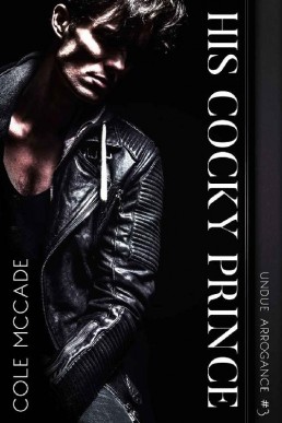 His Cocky Prince (Undue Arrogance B (4912)
