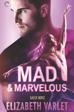 Mad & Marvelous (Sassy Boyz #4) (3187)