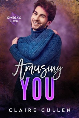 Amusing You (Omega's Luck Book 2) (2981)