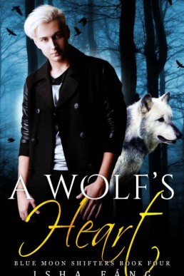 A Wolf's Heart (Blue Moon Shifters (7749)