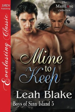 Mine to Keep [Boys of Sinn Island 5 (7984)