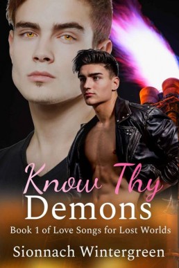 Know Thy Demons (Love Songs for Lost Worlds 1)