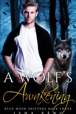 A Wolf's Awakening (Blue Moon Shift (7748)