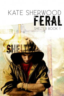 Feral (Shelter Book 1)