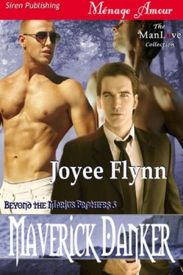 Maverick Danker [Beyond the Marius Brothers #5]
