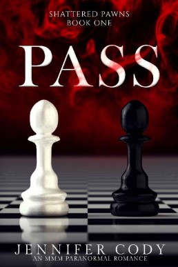 Pass (Shattered Pawns Book 1) (9009)