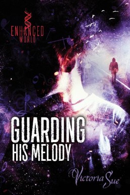 Guarding His Melody (Enhanced World 4) 2018 Ed.