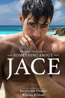 Something About Jace (Pineapple Grove 1)