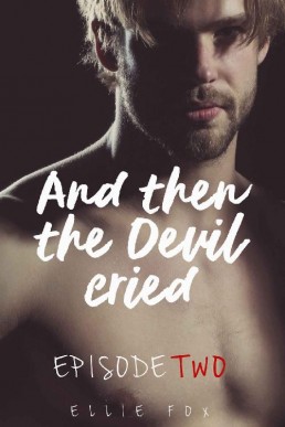 And Then The Devil Cried 2 (Episode Two)