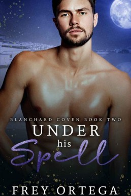 Under His Spell (Blanchard Coven 2) (3826)