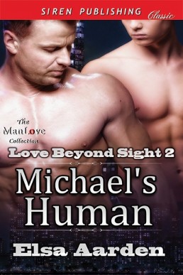 Michael's Human [Love Beyond Sight (932)