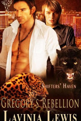 Gregory's Rebellion (Shifters' Haven 6) 2012 edition (5542)