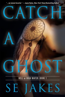 Catch a Ghost (Hell or High Water: Book 1)