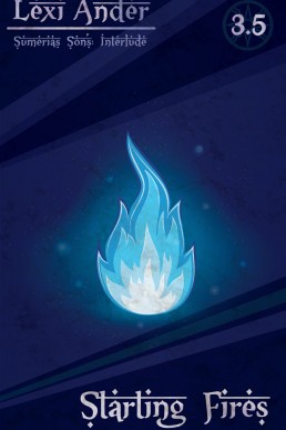 Starting Fires (Sumeria's Sons 3.5)