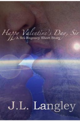 Happy Valentine's Day, Sir (Sci-Regency #2.1) (6298)