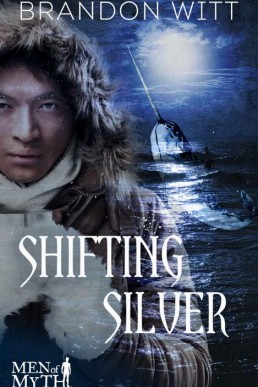 Shifting Silver (Men of Myth 3.6)