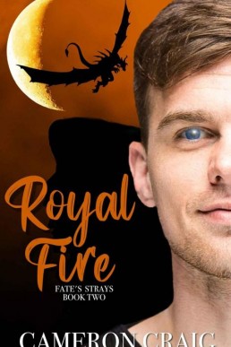 Royal Fire (Fate's Strays Book 2) (16593)