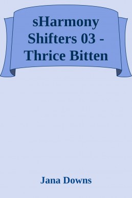 sHarmony Shifters 03 - Thrice Bitt (18368)
