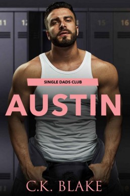 AUSTIN (Single Dads Club, Book 3) (16453)