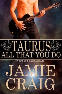 [Boys of the Zodiac 02] Taurus, All That You Do