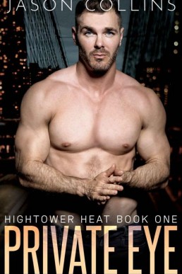 Private Eye (Hightower Heat Book 1 (20212)