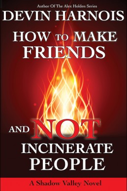How to Make Friends and Not Incine (15119)
