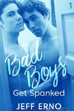Bad Boys Get Spanked (Bad Boys 1)
