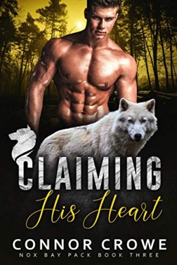 Claiming His Heart_ Nox Bay Pack B (16428)