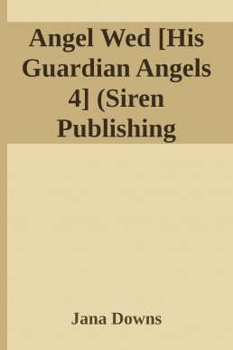 Angel Wed [His Guardian Angels 4] (19346)