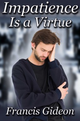 Impatience Is a Virtue (15089)