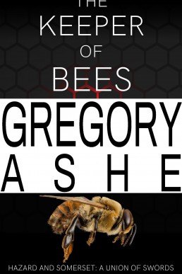 The Keeper of Bees (Hazard and Somerset: A Union of Swords #5)
